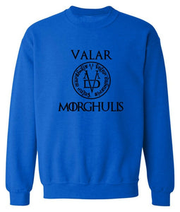 Valar Morghulis Sweatshirt