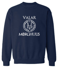 Load image into Gallery viewer, Valar Morghulis Sweatshirt