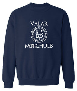 Valar Morghulis Sweatshirt