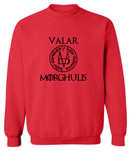 Load image into Gallery viewer, Valar Morghulis Sweatshirt