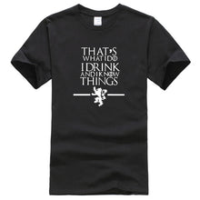 Load image into Gallery viewer, That&#39;s What I Do I Drink and I know Things T-Shirt