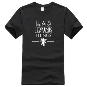 That's What I Do I Drink and I know Things T-Shirt