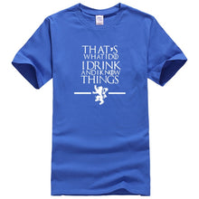 Load image into Gallery viewer, That&#39;s What I Do I Drink and I know Things T-Shirt