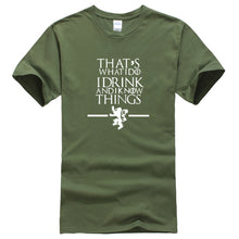 Load image into Gallery viewer, That&#39;s What I Do I Drink and I know Things T-Shirt