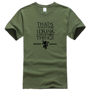 That's What I Do I Drink and I know Things T-Shirt