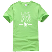 Load image into Gallery viewer, That&#39;s What I Do I Drink and I know Things T-Shirt