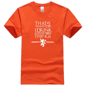 That's What I Do I Drink and I know Things T-Shirt