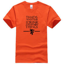 Load image into Gallery viewer, That&#39;s What I Do I Drink and I know Things T-Shirt