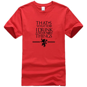 That's What I Do I Drink and I know Things T-Shirt